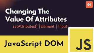 #4 JAVASCRIPT DOM - Element.setAttribute() - Javascript DOM | 2024 ST Sabbir