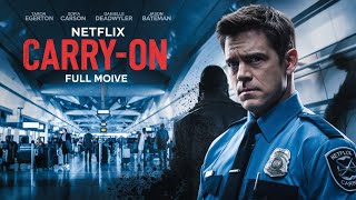 Carry On Full Movie 2024: The Ultimate Action Thriller Unfolding on Christmas Eve |Netflix Exclusive