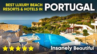 Best Luxury Beach Resorts & Hotels in Portugal