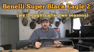 Benelli Super Black Eagle 2   (my thoughts after two seasons)