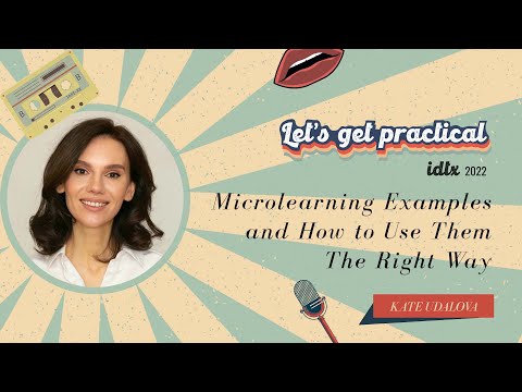 Microlearning examples and how to use them right away (iDTX 2022)