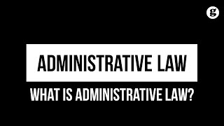 What is Administrative Law?