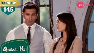 OMG! 😯 क्या Asad कह पाएगा Zoya को दिल का हाल? | Qubool Hai | Full Ep #145 | Zee Anmol