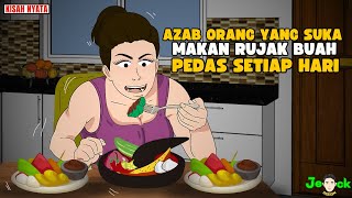 AZAB ORANG YANG HOBI MAKAN RUJAK BUAH PEDAS SETIAP HARI ||  SINETRON AZAB