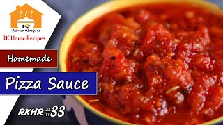 பீஸ்ஸா சாஸ் | Pizza Sauce Recipe | How to make Homemade Pizza Sauce Recipe in Tamil | RKHR #33