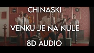 CHINASKI - Venku je na nule - (8D AUDIO) 🎧