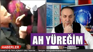 İZLEYİN VE YÜREĞİİNİZİN SESİNE KULAK VERİN