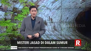 Misteri Jasad Di Dalam Sumur | REDAKSI SIANG (05/11/20)