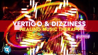 Vertigo + Dizziness + Fear - Healing Music Meditation - Binaural Beats & Isochronic Tones - #1