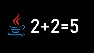 2+2=5 in Java
