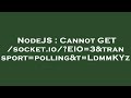 NodeJS : Cannot GET /socket.io/?EIO=3&transport=polling&t=LdmmKYz