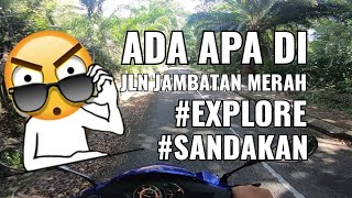 JALAN JAMBATAN MERAH SANDAKAN | RIDE FOR ADVENTURE | EXPLORE SANDAKAN