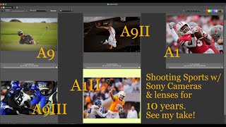 Shooting Sports w/Sony for 10 years.  Sony A9, A9II, A1, A9III, and A1II are mentioned in this video