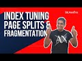 Index Tuning – Page Splits & Fragmentation (by Amit Bansal)