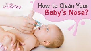 How to Clean Your Baby’s Nose