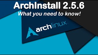 ArchInstall 2.5.6: What You Need to Know