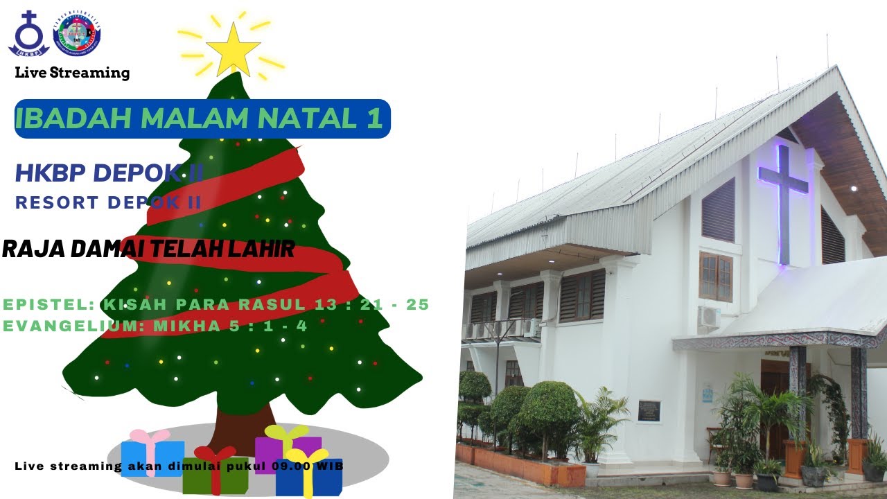 LIVE STREAMING IBADAH MALAM NATAL 1 HKBP DEPOK II SABTU 24 DESEMBER ...