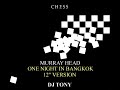 Murray Head - One Night in Bangkok (12'' Version - DJ Tony)