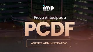 Prova Antecipada PCDF Agente Administrativo