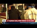 24 yaşındaki genç evinin Önünde Ölü bulundu a haber a haber