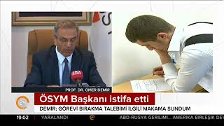 ÖSYM Başkanı istifa etti