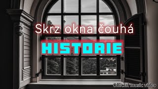 Z okna čouhá historie - official song -