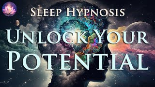 Guided Sleep Hypnosis 🌟 Unlock Your Full Potential And Reprogram Your Mind (432 Hz, Affirmations)