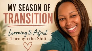 My Season Of Transition- Given Myself Grace