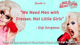 When It's Appropriate to Shush Katie Couric with Gigi Gorgeous | The Bald and th