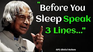 Before You Sleep Speak 3 Lines | APJ Abdul Kalam | Inspirational Quotes