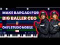 how to make [bacardi] like [sia the bee] and [big baller ceo] in [fl studio mobile] for [beginners]