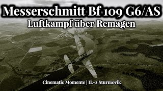 Messerschmitt Bf 109 G6/AS - Luftkampf über Remagen | Cinematic Momente | IL-2 Sturmovik [4K]