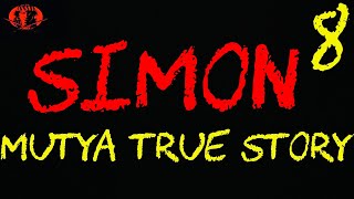 SIMON 8 (MUTYA TRUE STORY) *TRUE STORY*