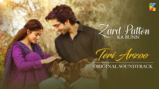 Zard Patton Ka Bunn 🎶 OST [ Teri Arzoo ] - Singer: Zaw Ali & Sohail Shehzad - HU