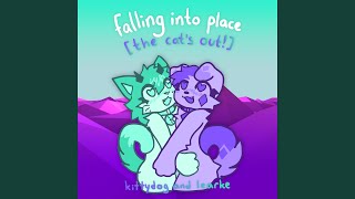 falling into place (the cat's out!)