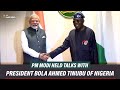 President Bola Ahmed Tinubu of Nigeria receives PM Modi