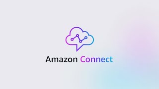 Transform Your Customer Experience with Amazon Connect | Amazon Web Services