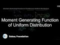 Moment Generating Function of Uniform Distribution, Statistics Lecture | Sabaq.pk