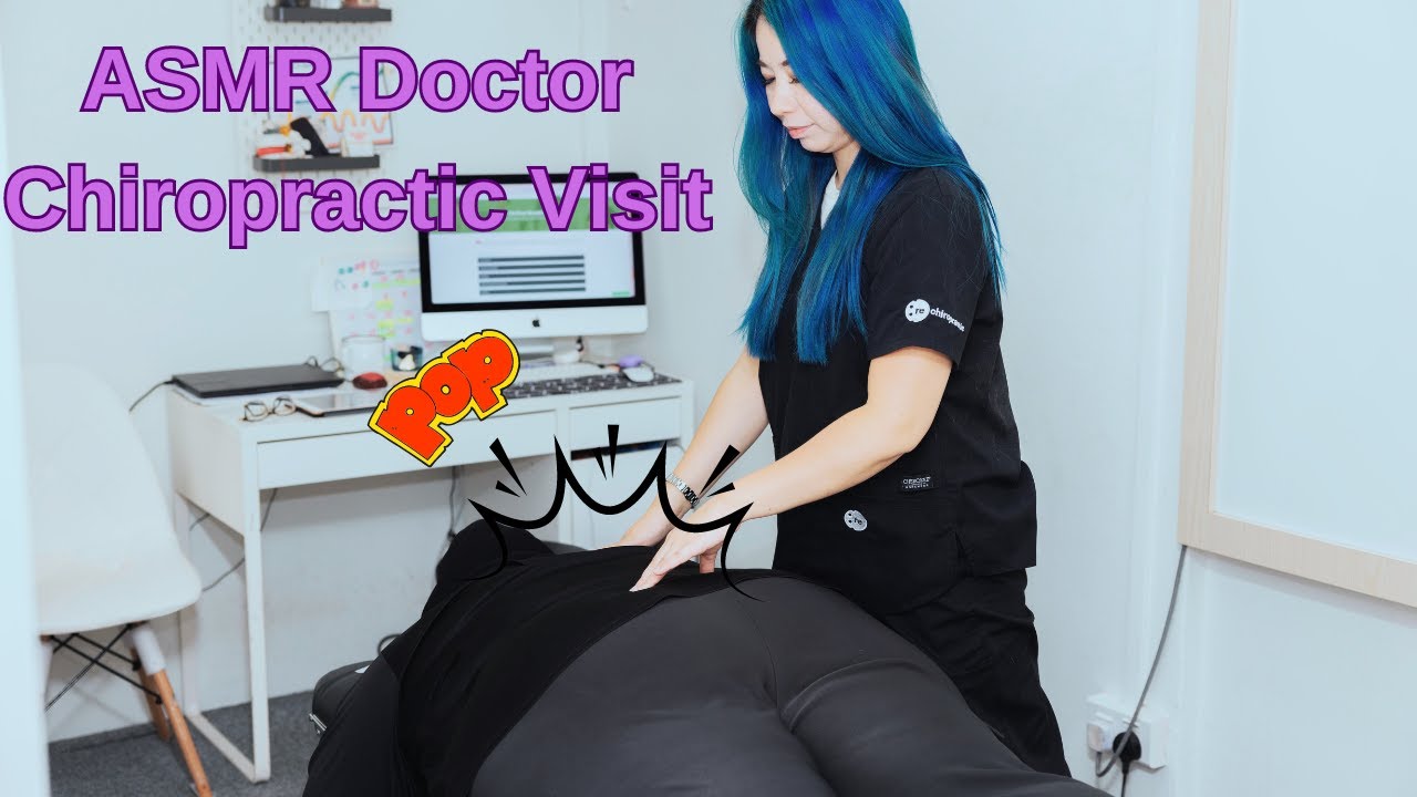 Asmr Doctor Satisfying Asmr Spinal Crack Asmr Chiropractic