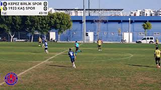 KEPEZ BİRLİK SPOR vs 1923 KAŞ SPOR - 1.DEVRE