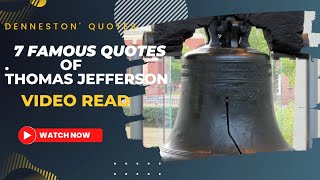 Uncover the Wisdom of Thomas Jefferson's 7 Famous Quotes!
