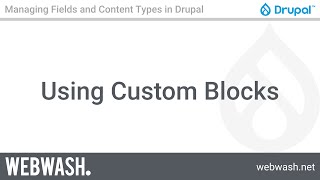 Managing Fields and Content Types, 5.2 - Using Custom Blocks