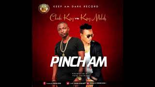 CHADA KING FT KING MELODY - PINCH AM ( 2018 )