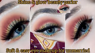soft & easy eye makeup tutorial for unmarried | bridal eyes makeup tutorial |shi