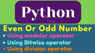 Python Even Or Odd Number Using modular operator | Bitwise operator | division operator #learning