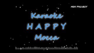 Happy Mocca Karaoke No Vocal 노래방 모카 해피 가
