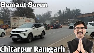 CM HEMANT SOREN CONVEY|| chitarpur|| Ramgarh|| Gola ||