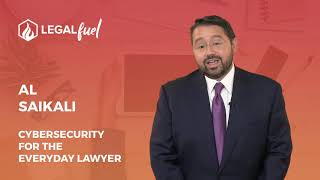 LegalFuel Speaker Series: Cybersecurity for the Everyday Lawyer
