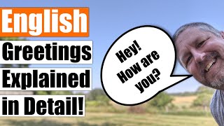 Learn English Greetings - English Greetings Explained in Detail