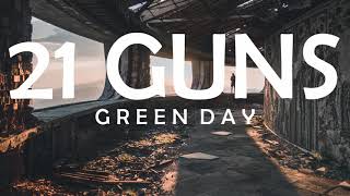 GREEN DAY - 21 GUNS LYRICS